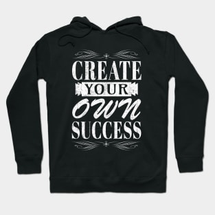 Create Your Own Success Hoodie